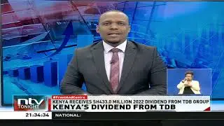 Kenya receives dividends from TDB