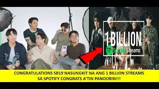 CONGRATULATIONS SB19 NASUNGKIT NA ANG 1 BILLION STREAMS SA SPOTIFY CONGRATS A&rsquo;TIN PANOORIN!!!