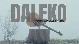 Tomislav Malagurski - Daleko (Official video)