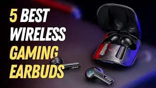5 Best Wireless Gaming Earbuds 2025