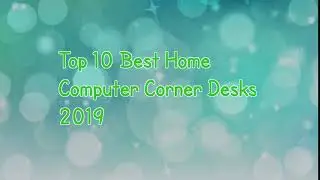10 Home Computer Corner Desks Reviews
