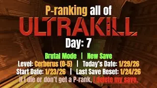 Day 7 of P-ranking every ULTRAKILL Level in Brutal Mode without Dying