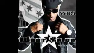XXtra - What Ya On (Prod. By: 42Keez)