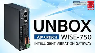 UNBOXING : ADVANTECH WISE 750 Intelligent Vibration Gateway