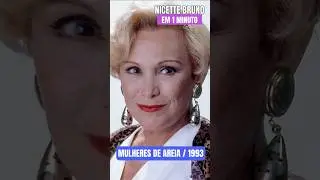 NICETTE BRUNO / SUA HIST&Oacute;RIA EM 1 MINUTO  #novela #atoresdaglobo #noticias #atoresbrasileiros