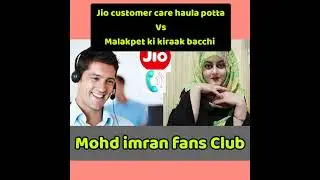 Jio customer care haula potta vs Hyderabad malakpet ki kiraak bachi 🔥