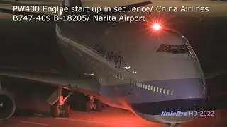 4發PW4056 引擎啟動現場震撼感/華航747-409 B-18205/東京成田機場