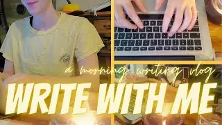 Chill morning writing session ✍🏻 | WRITE WITH ME | writing vlog