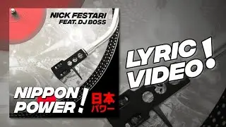 NIPPON POWER! / Nick Festari feat. DJ BOSS (Extended) (Lyric Video)