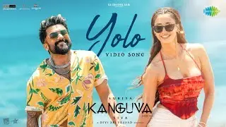 YOLO (Hindi) - Video | Kanguva | Suriya | Devi Sri Prasad | Siva | Disha | Bobby | Shilpa Rao