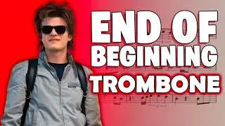 END of BEGINNING - TROMBONE SHEET MUSIC | ASM