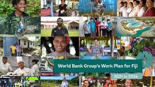 The World Bank Group&rsquo;s Work Plan for Fiji: 2021 to 2024