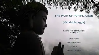 The Path of Purification (Visuddhimagga) Chapter 4: The Earth Kasina (Passage 42 to 53)