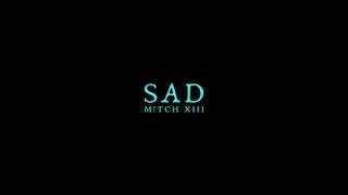 M!TCH XIII - Sad (Offizielles Video)
