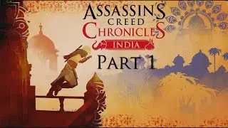 Assassin's Creed Chronicles: India | Arbaaz Mir (P1)