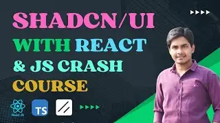 Shadcn UI Crash course & Setup With React Vite using JavaScript || Shadcn UI Tutorial