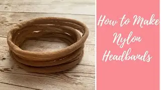 How to Make Nylon Headbands for Holding Baby and Toddlers Hair Bows