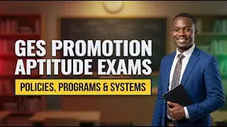 Likely Questions on GES Policies, Programs & Systems | GES Promotion Aptitude Test Prep