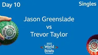 2022 World Indoor Bowls Championships - Day 10 Session 1: Jason Greenslade vs Trevor Taylor