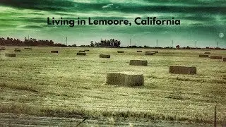 Living in Lemoore, California (Things to do & road trips) #centralcalifornia