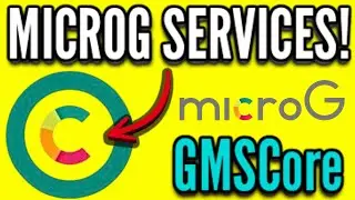 How to Install GMSCore (MicroG Services) in Android | Revanced GMSCore