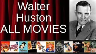 ALL Walter Huston Movies Ranked by Score (Critics + Fans)
