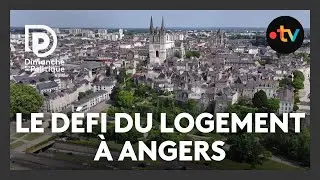 Municipales 2026 : les d&eacute;fis du logement &agrave; Angers face &agrave; la mont&eacute;e des prix