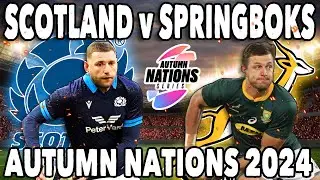 SCOTLAND v SPRINGBOKS Preview | Autumn Nations Series 2024 | Selection Reaction Score Prediction