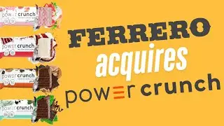 Ferrero Group Acquisition of Power Crunch Explained | What's Next for the Protein Bar Brand?