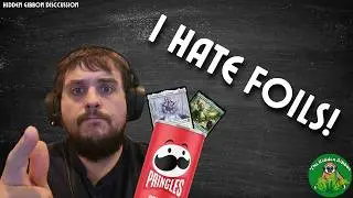 Why MTG Foils aren't my jam | Hidden Gibbon Discussion