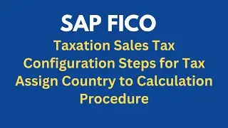 Accounts Payable in SAP FICO | Taxation Sales Tax | Configuration steps for Tax Tutorials