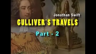 Gulliver’s Travels By Jonathan Swift – Part – 2 #swayamprabha #CH01SP