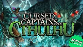 Cursed Captains of Cthulhu on Kickstarter now!