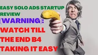 EASY SOLO ADS STARTUP REVIEW| Easy Solo Ads Startup Reviews| Watch Till The End B4 Taking It Easy.