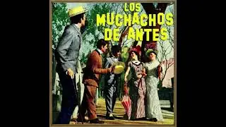 Los Muchachos De Antes