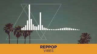 [French House] Reppop - Vibes [Trifonix Music Release]