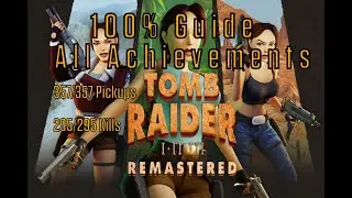 Tomb Raider 1 Remastered Lvl 10 - City of Khamoon 100% Guide  All Pickups All Kills All Achievements
