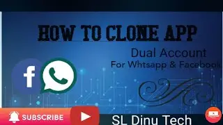 How to clone whtsapp & facebook(Dual account )කොහොමද whatsapp facebook dual account හදන්නේ