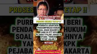 PURBAYA AKAN BERI BANTUAN PENDAMPING HUKUM BUAT OTT KPK ANAK BUAHNYA?
