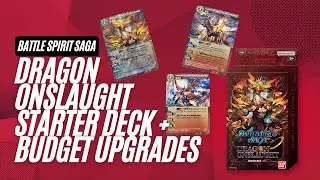Battle Spirit Saga Starter Deck Dragon Onslaught & Budget Upgrades