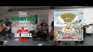 She - Green Day (Cover de The Husks)