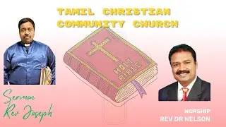 TCCC Online| Worship Rev Dr Nelson | Sermon Rev Joseph | Keys Mervin | Eric  