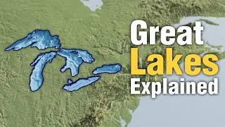 Geography of the Great Lakes Explained