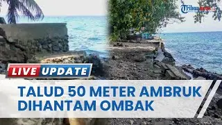 Talud 50 Meter di Negeri Amahusu Ambon Ambruk Usai Dihantam Ombak Besar, Rumah hingga Perahu Rusak