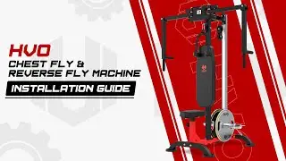 HVO Chest Fly & Reverse Fly Machine Installation Guide
