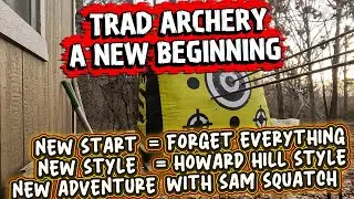 🇺🇸🇺🇸 A NEW START TO TRADITIONAL ARCHERY/ MENTAL REBOOT/ INSTINCTIVE HILL STYLE 🇺🇸🇺🇸