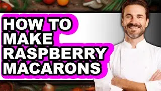 How to Make Raspberry Macarons - Step By Step