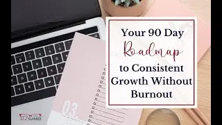 Your 90-Day Blog Plan For Consistent Growth Without Burnout