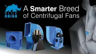 Blue Rhino - A Smarter Breed of Centrifugal Fan!  |  Single-Width Single-Inlet