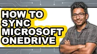 How to Sync Microsoft Onedrive - Step by Step